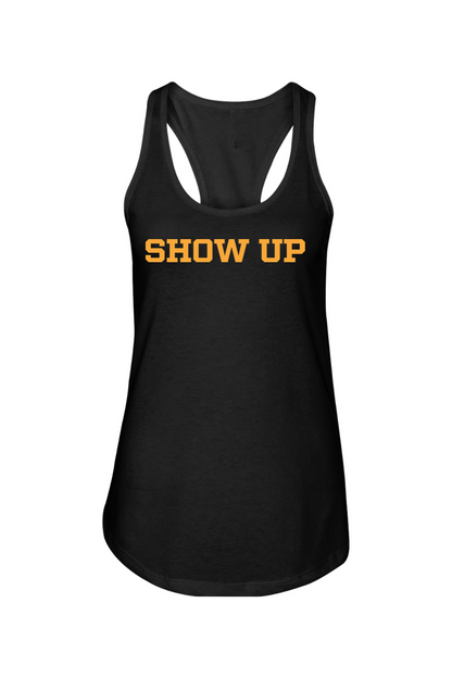 Show Up Women's Racerback Tank